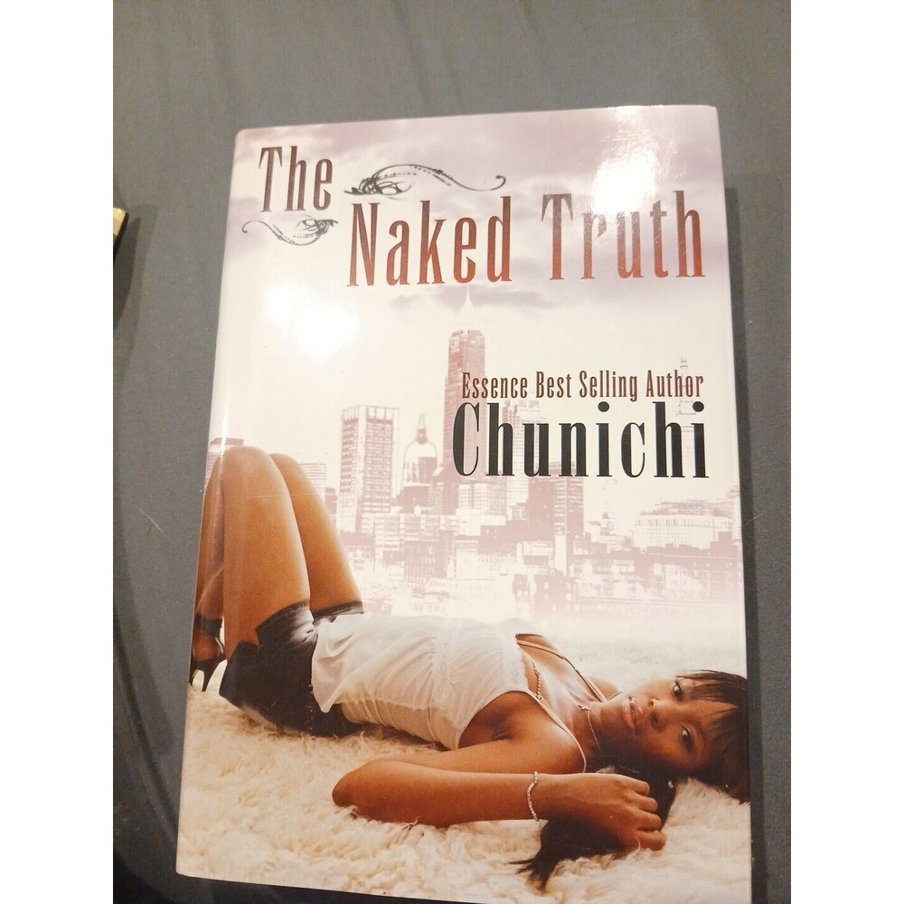 NAKED TRUTH By Chunichi - Hardcover **Mint Condition**